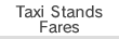 Taxi Stands ・Fares